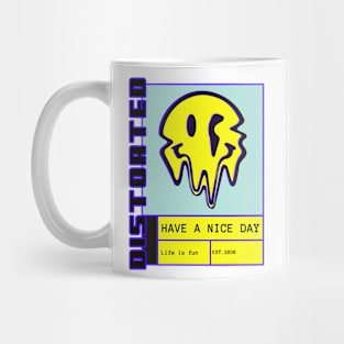 Life is fun, have nice day. Mug